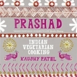Prashad Cookbook: Indian Vegetarian Cooking
