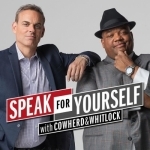 Speak For Yourself with Cowherd &amp; Whitlock