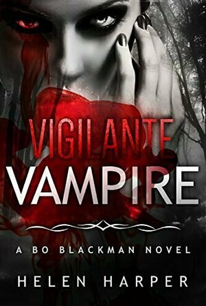 Vigilante Vampire (Bo Blackman #5)