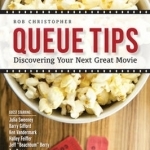 Queue Tips: Discovering Your Next Great Movie