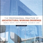 The Professional Practice of Architectural Working Drawings