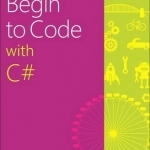 Begin to Code with C#