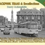 Blackpool Trams & Recollections: 1973: Part 2