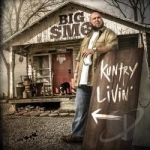 Kuntry Livin&#039; by Big Smo