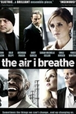 The Air I Breathe (2008)