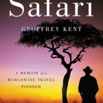 Safari: A Memoir of a Worldwide Travel Pioneer