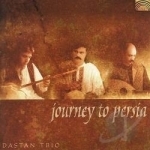 Journey To Persia by Dastan Ensemble