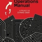 The Debt Resisters&#039; Operations Manual