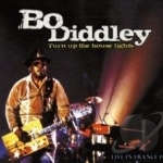 Turn Up the House Lights: Live in France 1989 by Bo Diddley