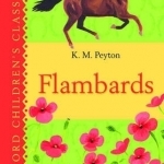 Flambards: Oxford Children&#039;s Classics