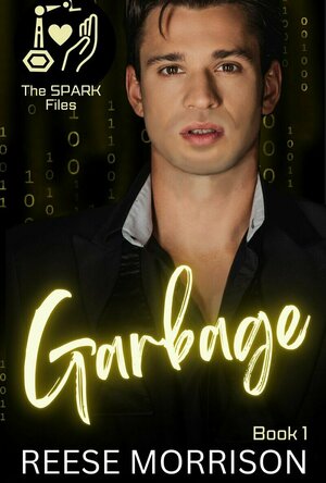Garbage (The SPARK Files, #1)