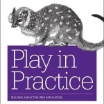Play in Practice: Building a Reactive Web Application