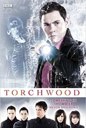 Something in the Water (Torchwood, #4)