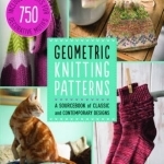 Geometric Knitting Patterns: A Sourcebook of Classic to Contemporary Designs