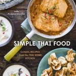 Simple Thai Food: Classic Recipes from the Thai Home Kitchen