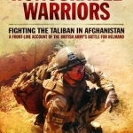 Honourable Warriors: Fighting the Taliban in Afghanistan - A Front-Line Account of the British Army&#039;s Battle for Helmand