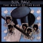 Magic of the Blue by Blue Magic