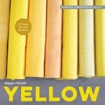 Simply Color: Yellow: A Crayon Box for Quilters