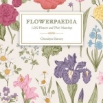 Flowerpaedia: 1,000 Flowers and Their Meanings