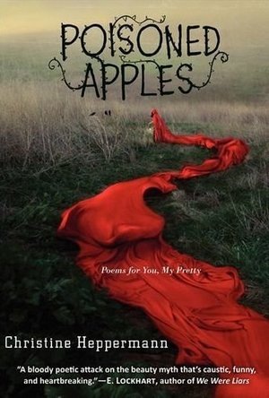 Poisoned Apples: Poems For You, My Pretty