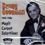 1945-1946: Magic Carpet Selections by Benny Goodman