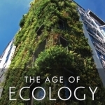 The Age of Ecology