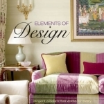 Nina Campbell Elements of Design: Elegant Wisdom That Works for Every Room in Your Home