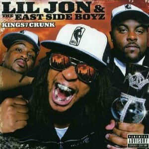 Kings of Crunk by Lil Jon &amp; The East Side Boyz / Lil&#039; Jon