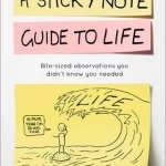 A Sticky Note Guide to Life
