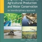 Engineering Practices for Agricultural Production and Water Conservation: An Interdisciplinary Approach