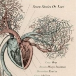 How Much the Heart Can Hold: Seven Stories on Love
