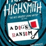 A Dog&#039;s Ransom: A Virago Modern Classic