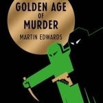 The Golden Age of Murder