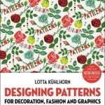 Designing Patterns: For Decoration, Fashion and Graphics