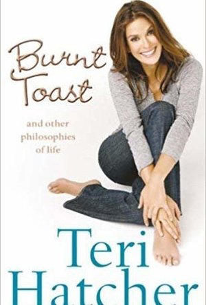 Burnt Toast: And Other Philosophies of Life