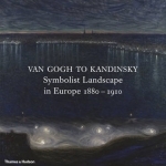 Van Gogh to Kandinsky: Symbolist Landscape in Europe 1880-1910