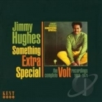 Something Extra Special: The Complete Volt Recordings 1968-1971 by Jimmy Hughes