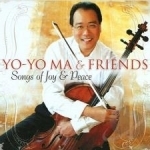 Songs Of Joy And Peace by Yo Yo Ma And Friends