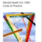Code of Practice: Mental Health Act 1983