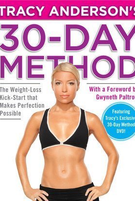 Tracy Anderson&#039;s 30-Day Method: The Weight-Loss Kick-Start that Makes Perfection Possible
