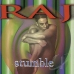 Stumble by Raj