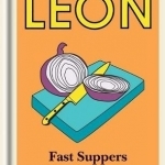 Little Leon: Fast Suppers: Naturally fast recipes
