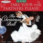 Take Your Partners Please! The Christmas Ball by Ray Hamilton