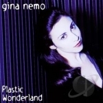 Plastic Wonderland by Gina Nemo