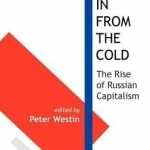 In From the Cold: The Rise of Russian Capitalism