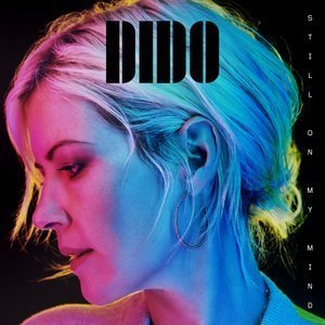 Still On My Mind by Dido