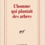 L&#039;homme qui plantait des arbres - Folio Cadet