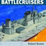 Shipcraft 22: German Battlecruisers: Of the First World War