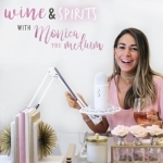 Wine &amp; Spirits with Monica the Medium