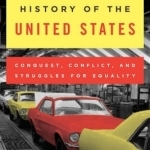 An Economic History of the United States: Conquest, Conflict, and Struggles for Equality